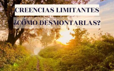 Creencias limitantes, ¿cómo desmontarlas?
