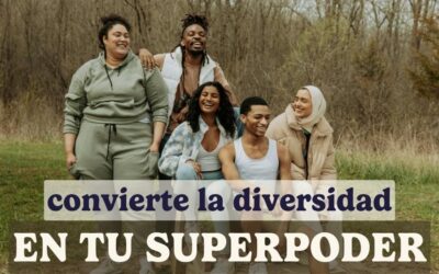 Liderazgo inclusivo: cómo convertir la diversidad en un superpoder